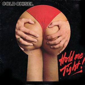 Album Cold Chisel - Hold Me Tight