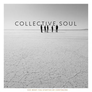 Collective Soul See What You Started by Continuing, 2015