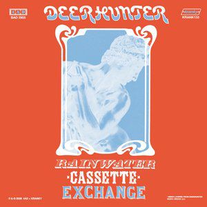 Album Deerhunter - Rainwater Cassette Exchange