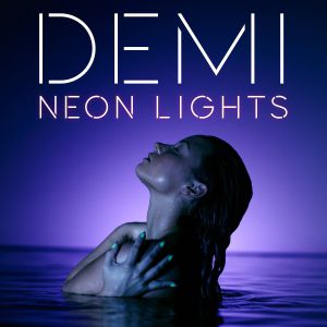 Demi Lovato Neon Lights, 2013
