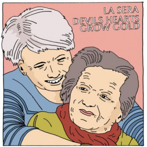 Album Devils Hearts Grow Gold - La Sera