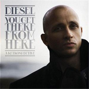 Album Diesel - You Get There From Here