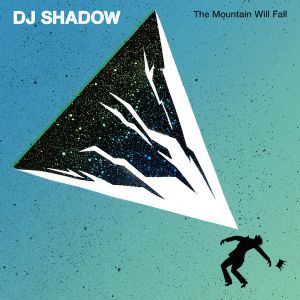 DJ Shadow The Mountain Will Fall, 2016