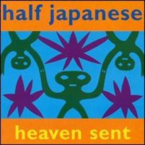 Album Heaven Sent - Half Japanese