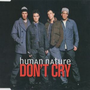 Human Nature : Don't Cry