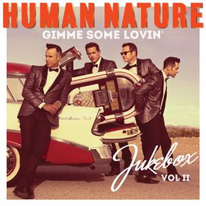 Human Nature Gimme Some Lovin': Jukebox Vol II, 2016