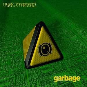 Album I Think I'm Paranoid - Garbage