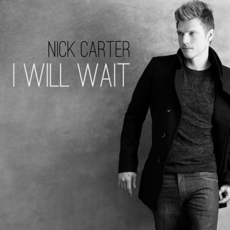 I Will Wait - Nick Carter