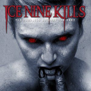 Album Ice Nine Kills - The Predator Becomes the Prey