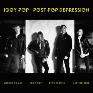 Iggy Pop Post Pop Depression, 2016