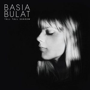 Album Basia Bulat - Tall Tall Shadow