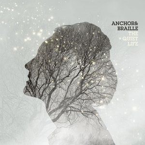 Album Anchor & Braille - The Quiet Life