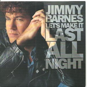 Jimmy Barnes : Let's Make it Last All Night