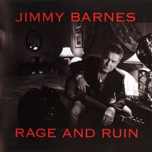 Album Jimmy Barnes - Rage and Ruin