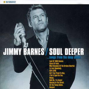Album Jimmy Barnes - Soul Deeper... Songs from the Deep South