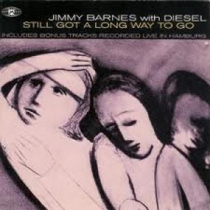 Album Jimmy Barnes - Still Got a Long Way to Go