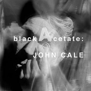 John Cale blackAcetate, 2005