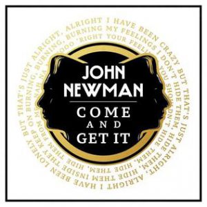 John Newman Come and Get It, 2015