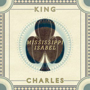 Album King Charles - Mississippi Isabel