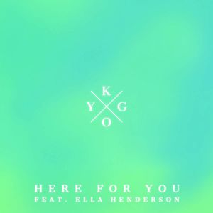 Kygo Here for You, 2015