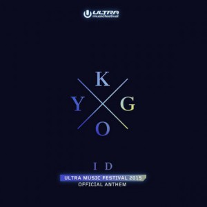 Kygo ID (Ultra Music Festival Anthem), 2015