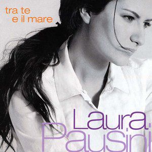 Album Laura Pausini - Tra te e il mare