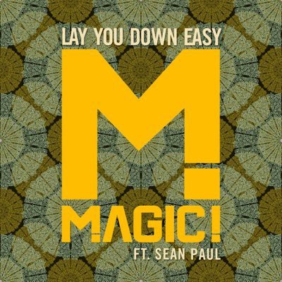 Album Magic! - Lay You Down Easy