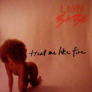 Album Lion Babe - Treat Me Like Fire