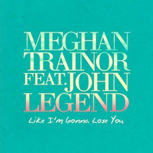 Meghan Trainor Like I'm Gonna Lose You, 2015