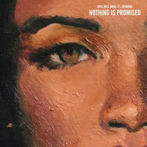 Mike Will Made-It Nothing Is Promised, 2016