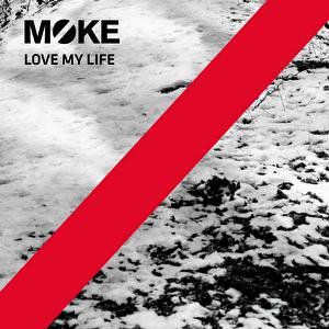 Album Moke - Love My Life