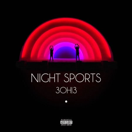 Album 3OH!3 - NIGHT SPORTS