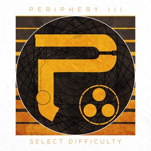 Album Periphery - Periphery III: Select Difficulty