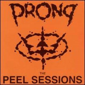 Album Prong - The Peel Sessions
