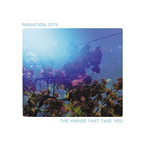 Album Radiation City - The Hands That Take You
