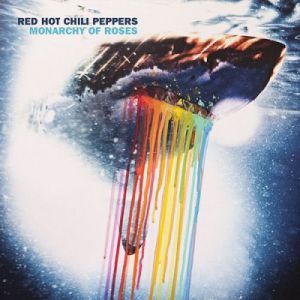 Red Hot Chili Peppers Monarchy of Roses, 2011