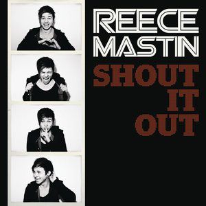 Album Reece Mastin - Shout It Out