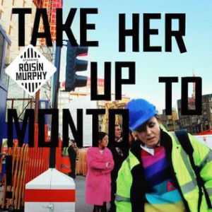 Album Róisín Murphy - Take Her Up to Monto