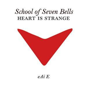 School of Seven Bells Heart Is Strange, 2010