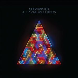 Album Shearwater - Jet Plane and Oxbow