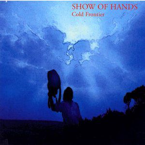 Album Show Of Hands - Cold Frontier