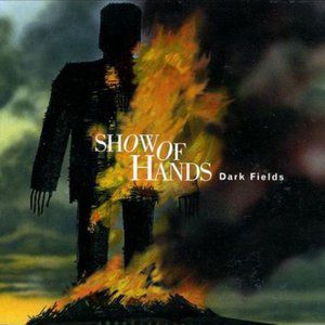 Album Show Of Hands - Dark Fields