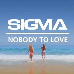 Album Nobody to Love - Sigma