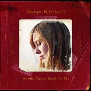 Words Came Back to Me - Sonya Kitchell