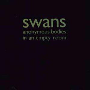 Swans Anonymous Bodies in an Empty Room, 1990