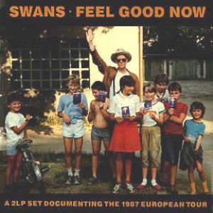 Swans Feel Good Now, 1989