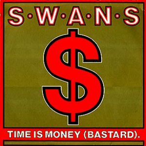 Album Swans - Time Is Money (Bastard)