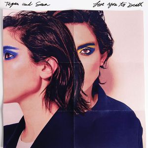 Album Tegan and Sara - Love You to Death