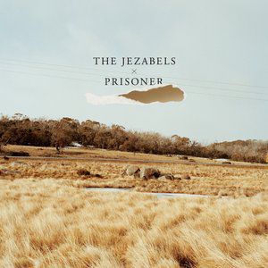 Album The Jezabels - Prisoner