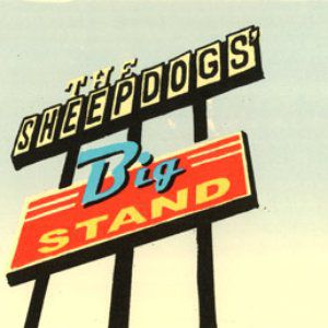 Album The Sheepdogs' Big Stand - The Sheepdogs